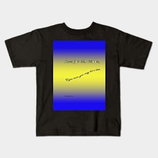 Aim For The Moon Kids T-Shirt